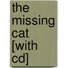 The Missing Cat [with Cd] door Onbekend