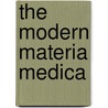 The Modern Materia Medica door Onbekend