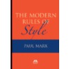 The Modern Rules of Style by Paul Marx