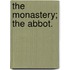 The Monastery; The Abbot.