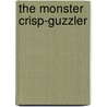 The Monster Crisp-Guzzler door Malorie Blackman