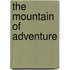 The Mountain Of Adventure