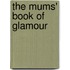 The Mums' Book Of Glamour
