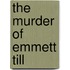 The Murder of Emmett Till