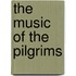 The Music Of The Pilgrims