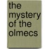 The Mystery of the Olmecs