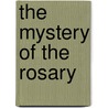 The Mystery of the Rosary door Marc Tremeau