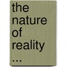 The Nature Of Reality ... door Chuck Coburn