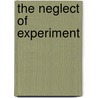 The Neglect of Experiment door Allan Franklin