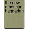 The New American Haggadah door Onbekend