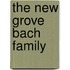 The New Grove Bach Family