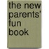 The New Parents' Fun Book