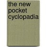 The New Pocket Cyclopadia door John Millard