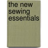 The New Sewing Essentials door Creative Publishing International
