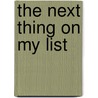 The Next Thing on My List door Jill Smolinski