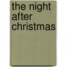 The Night After Christmas door Jim Chapman