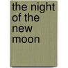 The Night Of The New Moon door Laurens van der Post