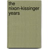 The Nixon-Kissinger Years door Richard C. Thorton