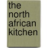 The North African Kitchen by Fiona Dunlop