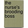 The Nurse's Brooding Boss door Melanie Milburne