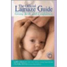 The Official Lamaze Guide door Ph.d. Lothian Judith