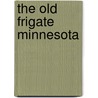 The Old Frigate Minnesota door David Lansing Kingsbury