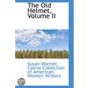 The Old Helmet, Volume Ii by Susan Warner