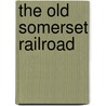 The Old Somerset Railroad door Walter Macdouglall