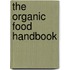 The Organic Food Handbook