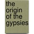 The Origin Of The Gypsies
