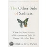 The Other Side Of Sadness door George Bonanno