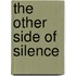 The Other Side Of Silence