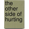The Other Side of Hurting door Reverend John E. Blundell