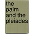 The Palm and the Pleiades