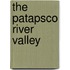 The Patapsco River Valley