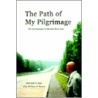 The Path Of My Pilgrimage door William H. Turner