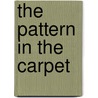 The Pattern In The Carpet door Margaret Drabble