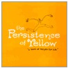 The Persistence of Yellow door Monique Duval