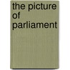 The Picture Of Parliament by F.B. Hamilton