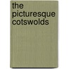 The Picturesque Cotswolds door Onbekend