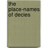 The Place-Names Of Decies by Patrick Power