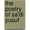 The Poetry Of Sa'Di Yusuf by Yair Huri