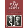 The Policy of the Entente by Keith M. Wilson