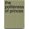 The Politeness Of Princes by Pelham Grenville Wodehouse