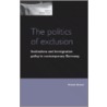 The Politics Of Exclusion door Simon Greene