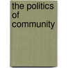 The Politics of Community door Kenneth J. Winkle
