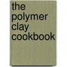 The Polymer Clay Cookbook by Susan Partain