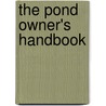 The Pond Owner's Handbook door John Dawes