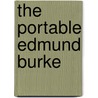 The Portable Edmund Burke by Isaac Kramnick