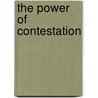 The Power Of Contestation door Kevin Hart